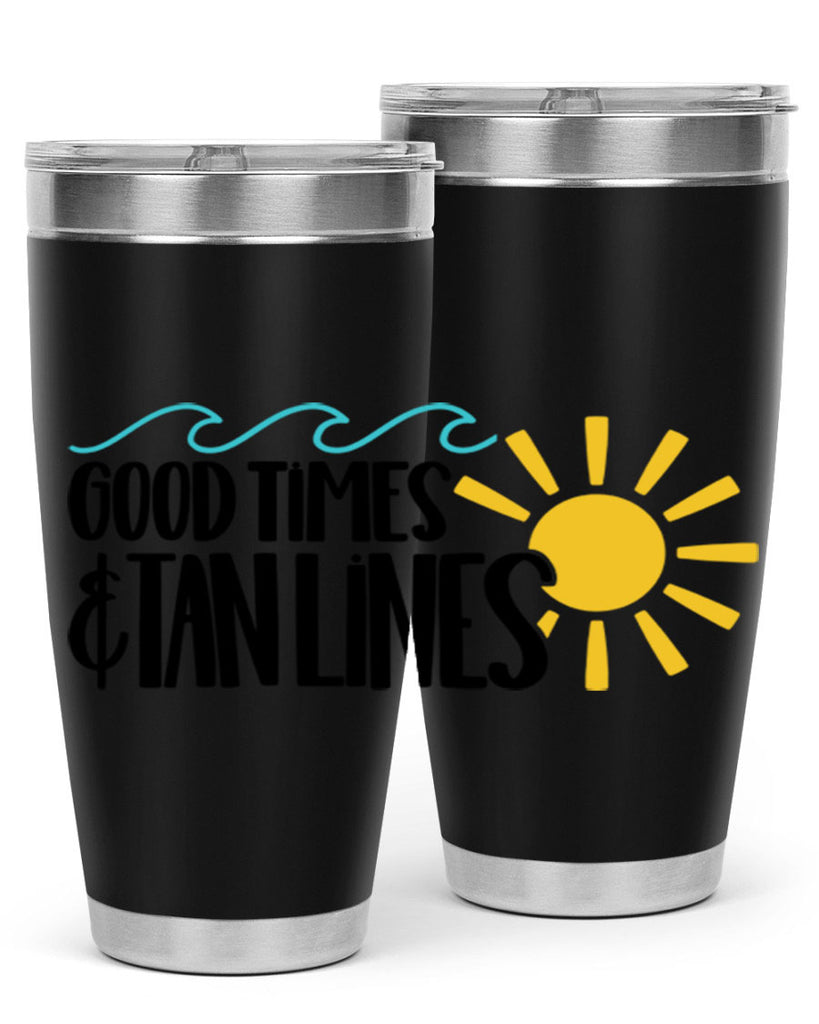 Good Times Tan Lines Style 43#- summer- Tumbler