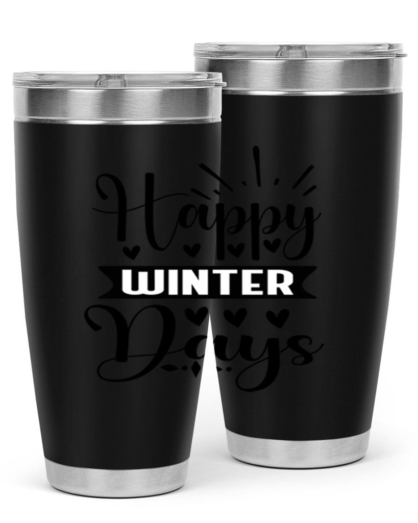 Happy Winter Days 125#- winter- Tumbler