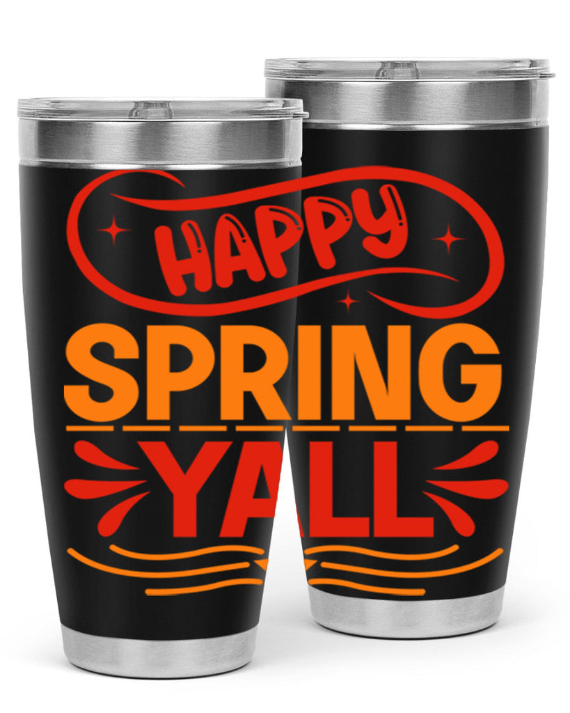 Happy spring yall 172#- spring- Tumbler