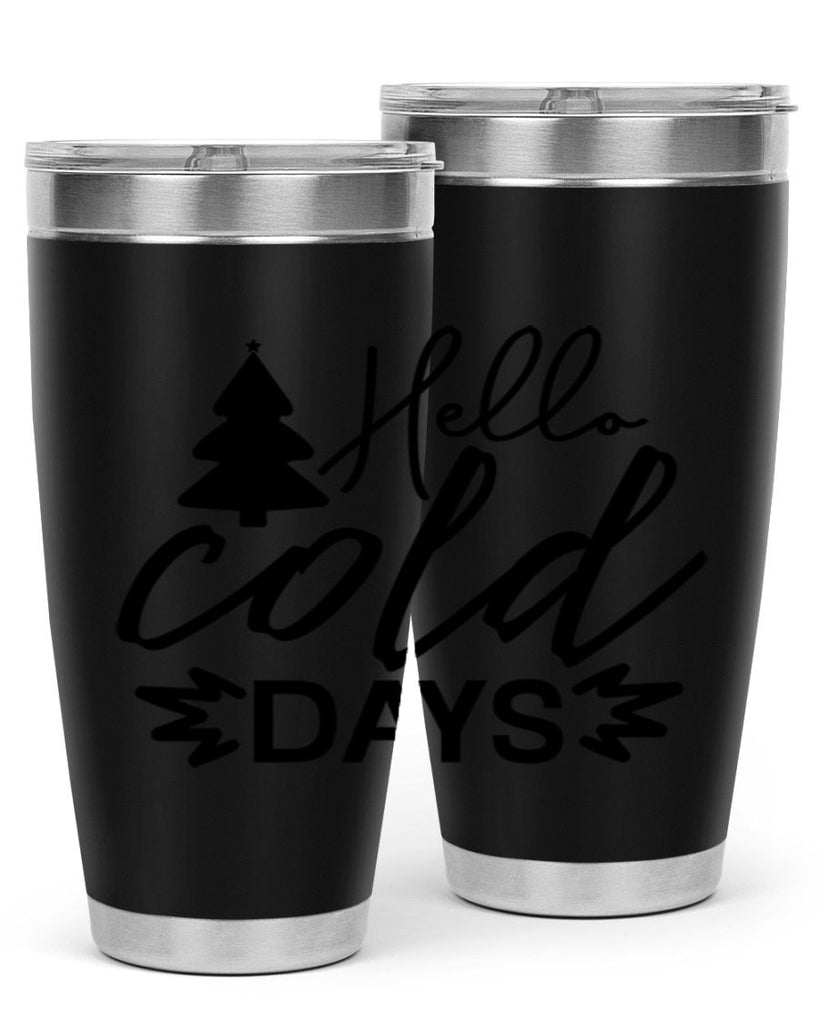 Hello Cold Days 146#- winter- Tumbler