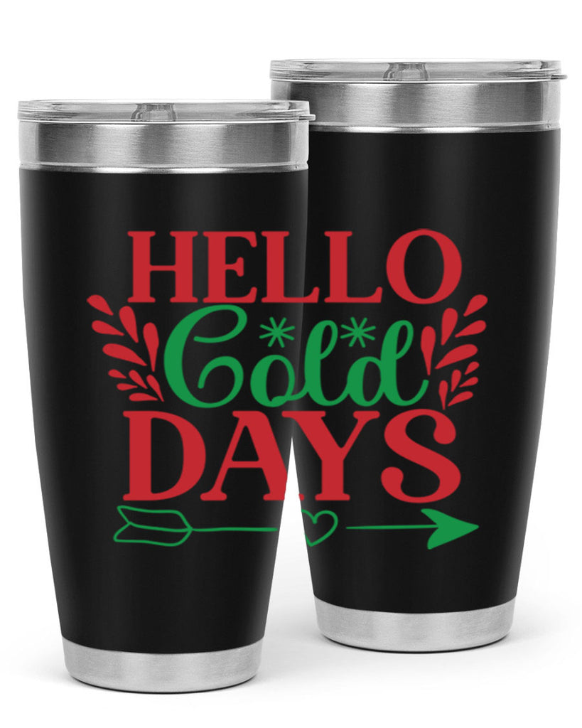 Hello Cold Days 153#- winter- Tumbler