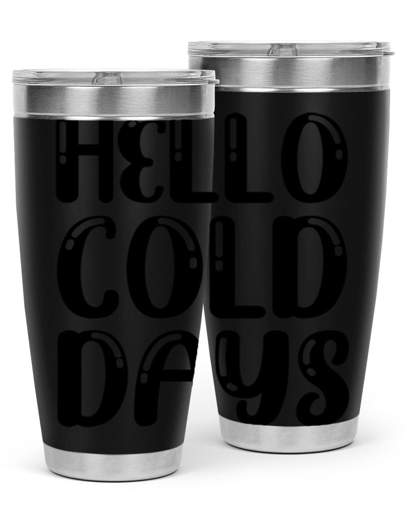 Hello Cold Days 175#- winter- Tumbler