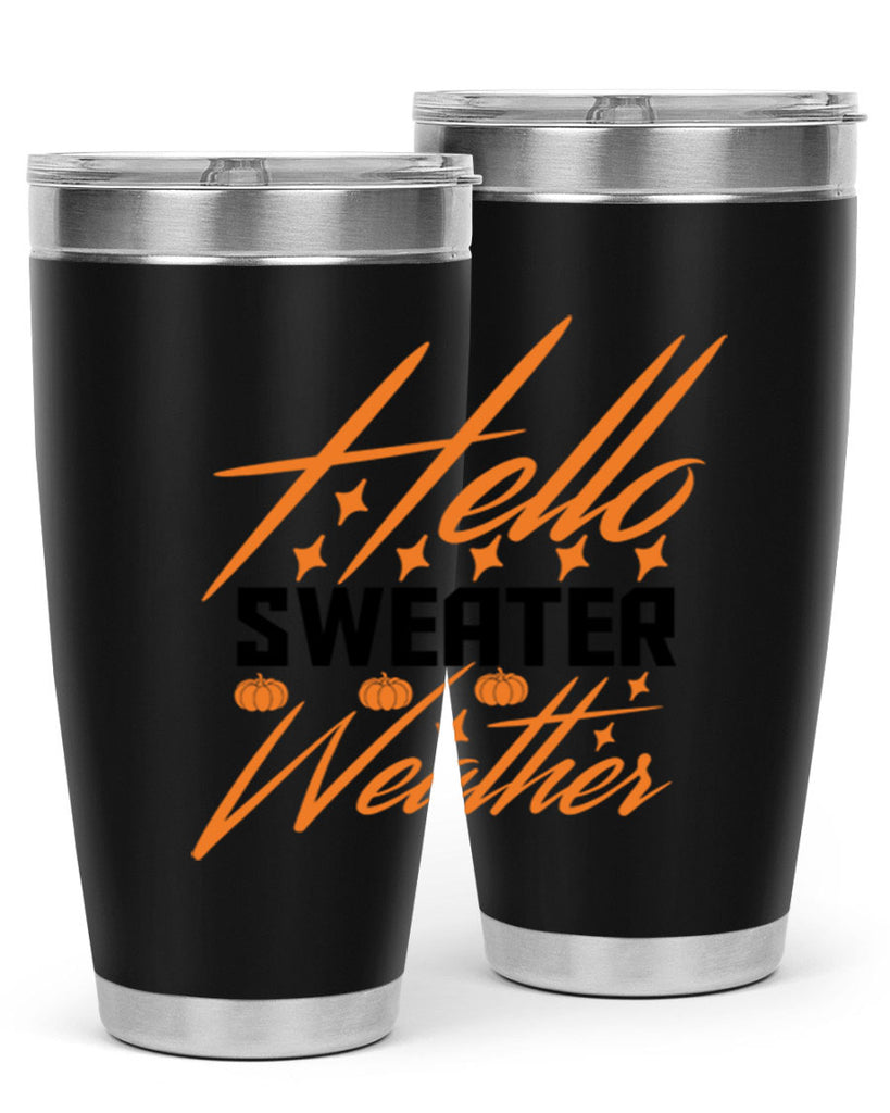 Hello Sweater Weather 295#- fall- Tumbler