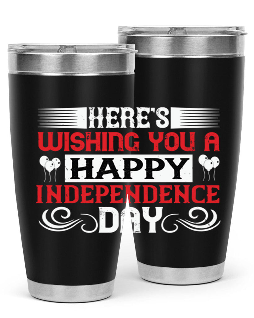 Heres wishing you a happy Independence Day Style 111#- Fourt Of July- Tumbler