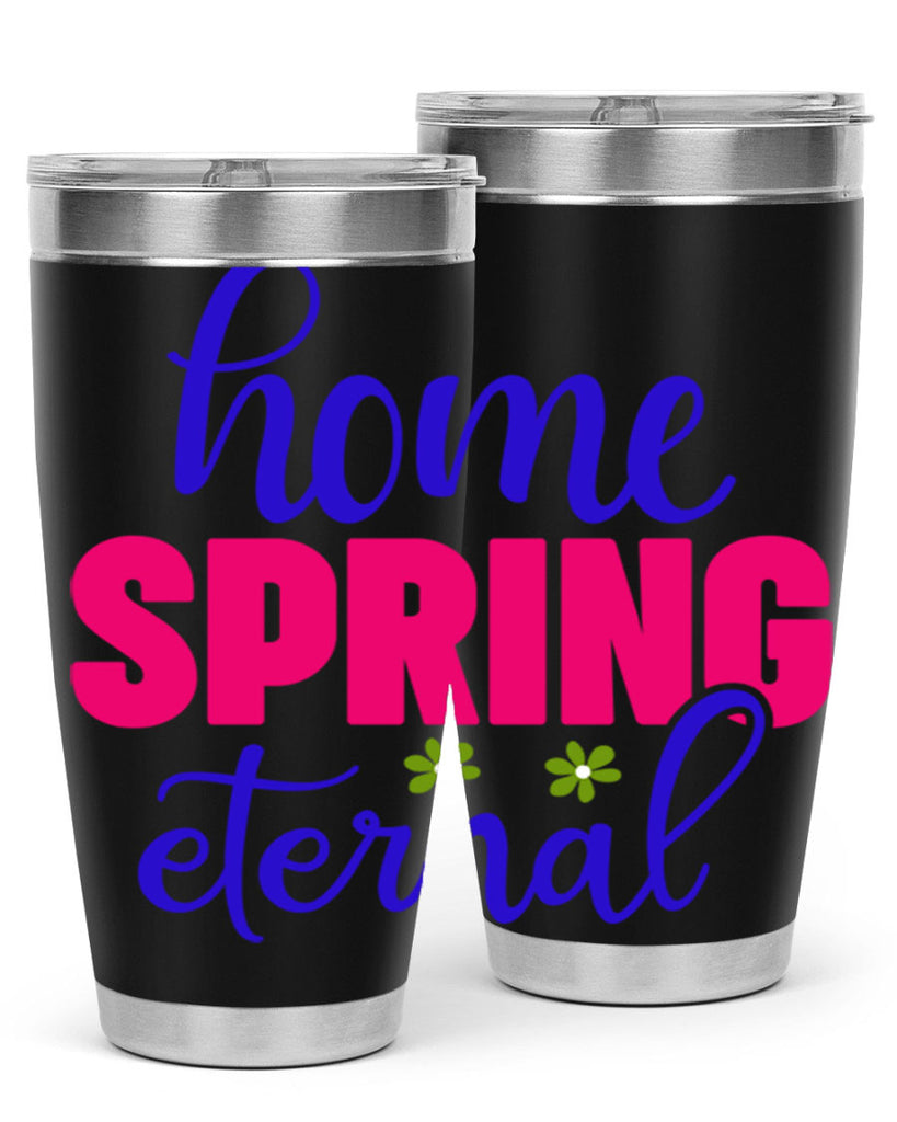 Home Spring Eternal 240#- spring- Tumbler
