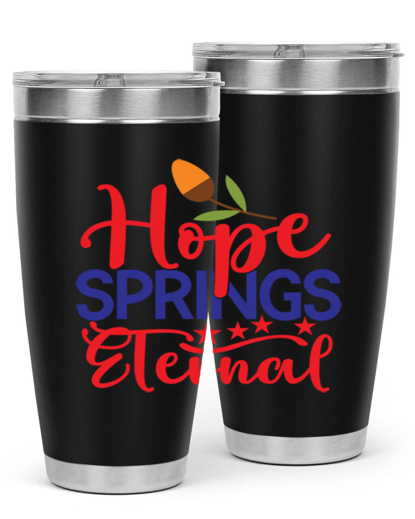 Hope Springs Eternal 258#- spring- Tumbler