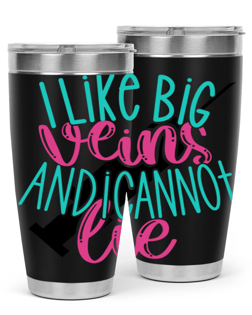 I Like Big Veins And I Can Not Lie Style Style 175#- nurse- tumbler