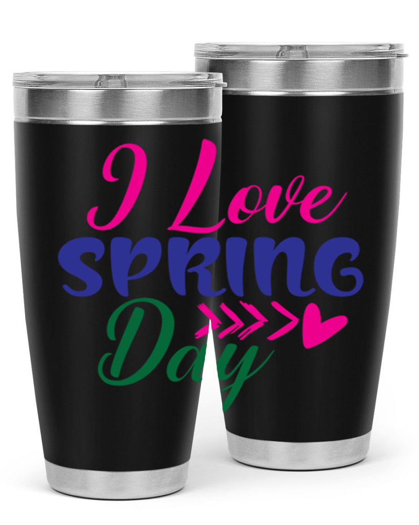 I Love Spring Day 264#- spring- Tumbler