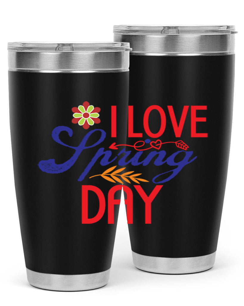 I Love Spring Day 266#- spring- Tumbler