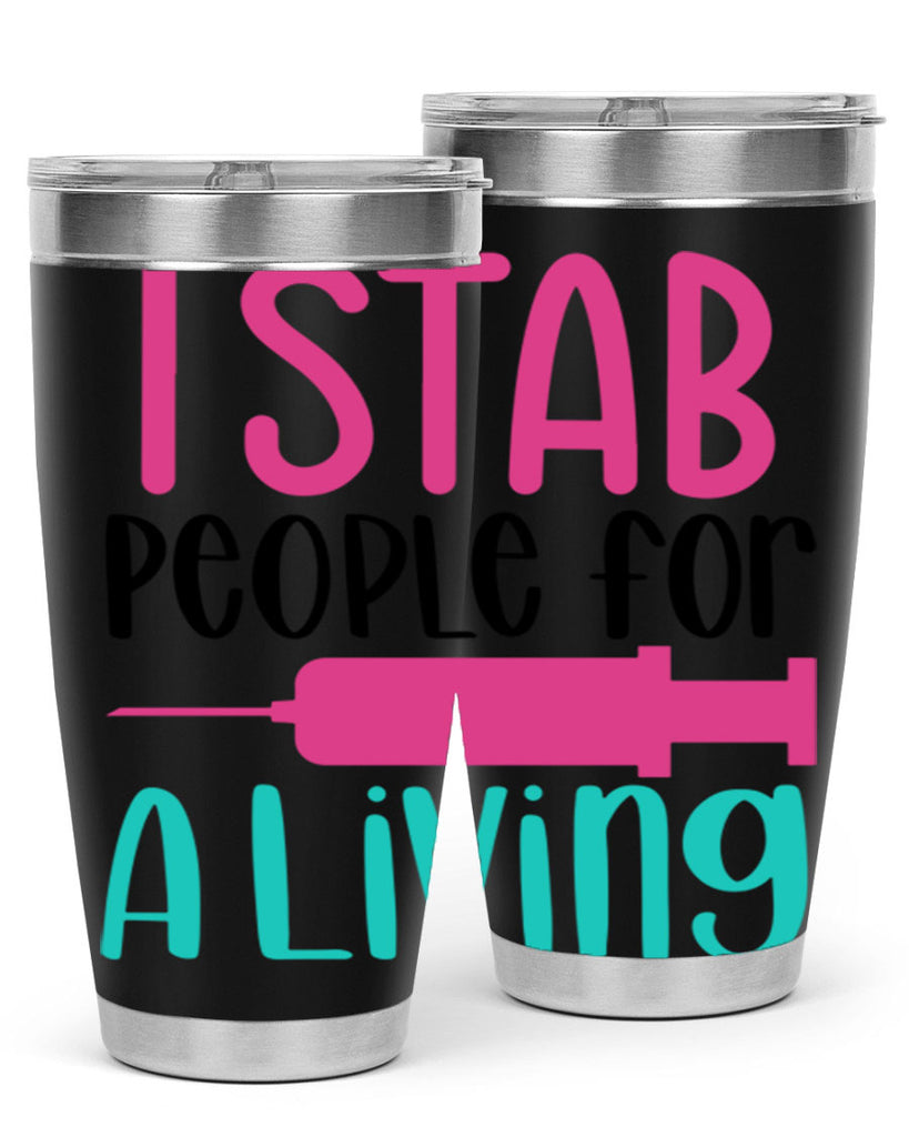 I Stab People For A Living Style Style 164#- nurse- tumbler