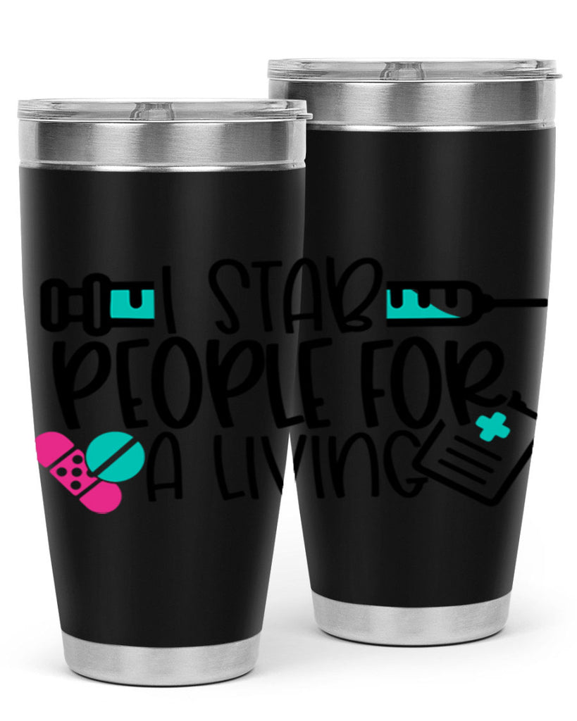 I Stab People For A Living Style Style 165#- nurse- tumbler
