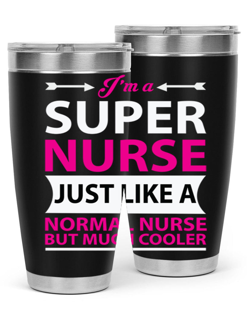 I am super nurse just Style 326#- nurse- tumbler