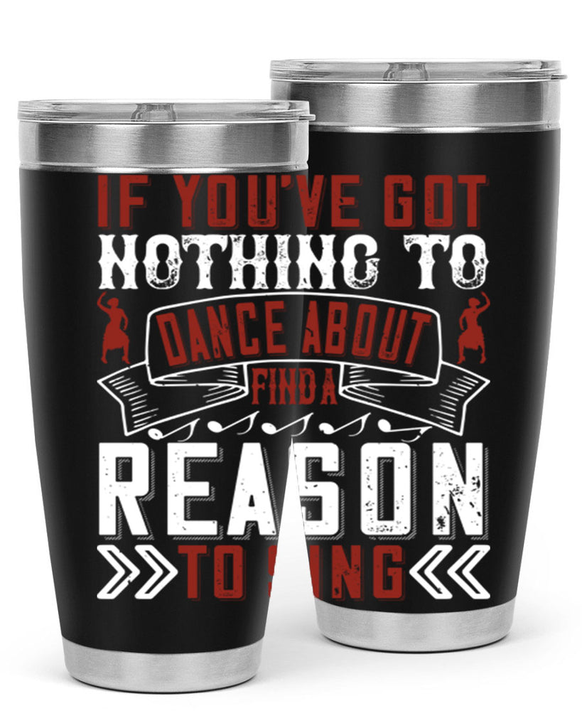 If you’ve got nothing to dance about find a reason to sing 20#- dance- Tumbler