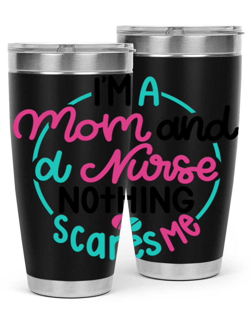 Im A Mom And A Nurse Nothing Style Style 158#- nurse- tumbler