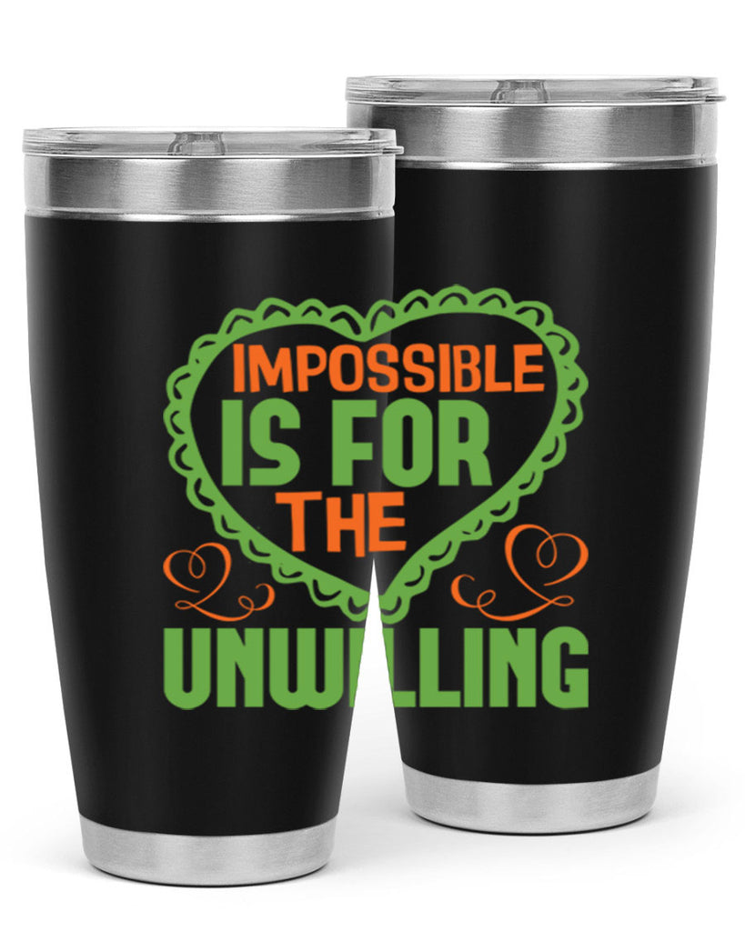 Impossible is for the unwilling Style 27#- cleaner- tumbler