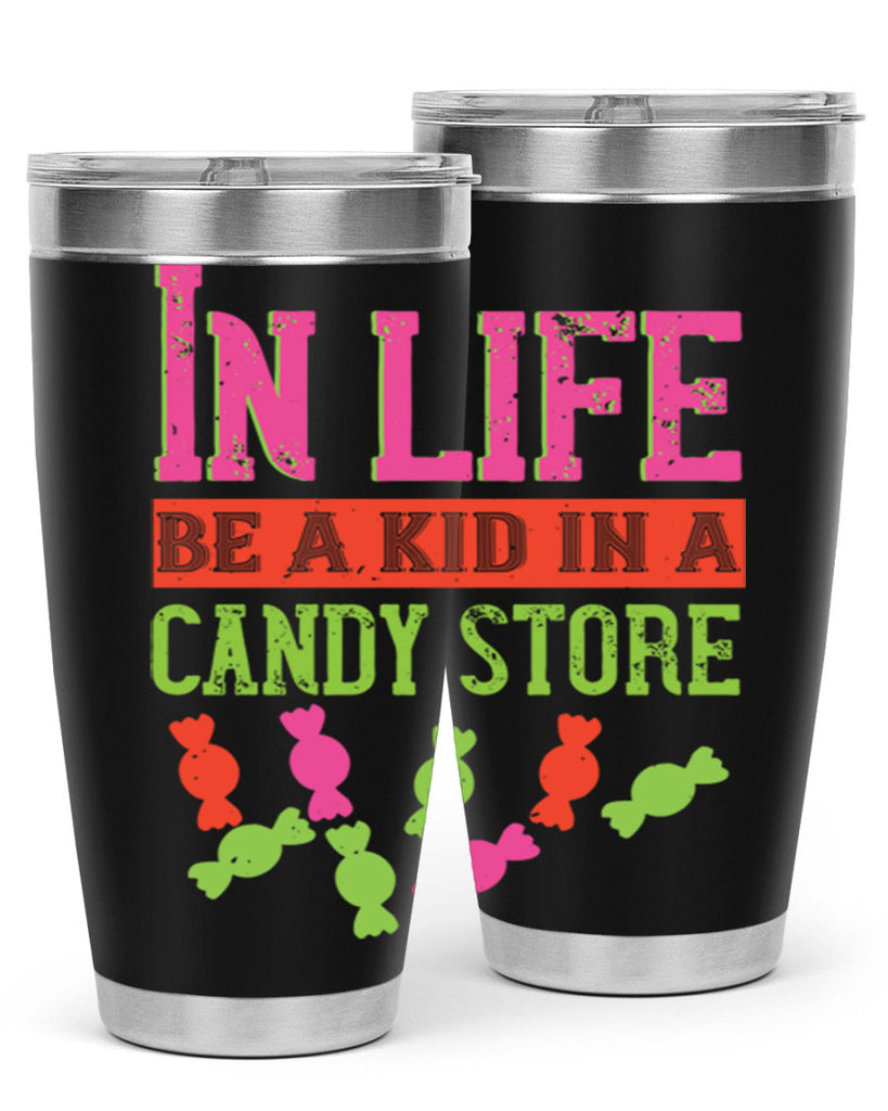 In life be a kid in a candy store Style 30#- baby- Tumbler