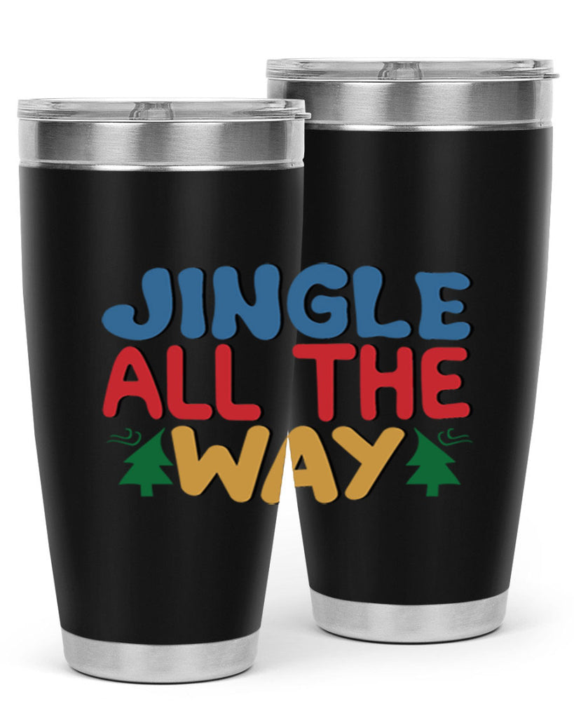 Jingle All the Way 278#- winter- Tumbler