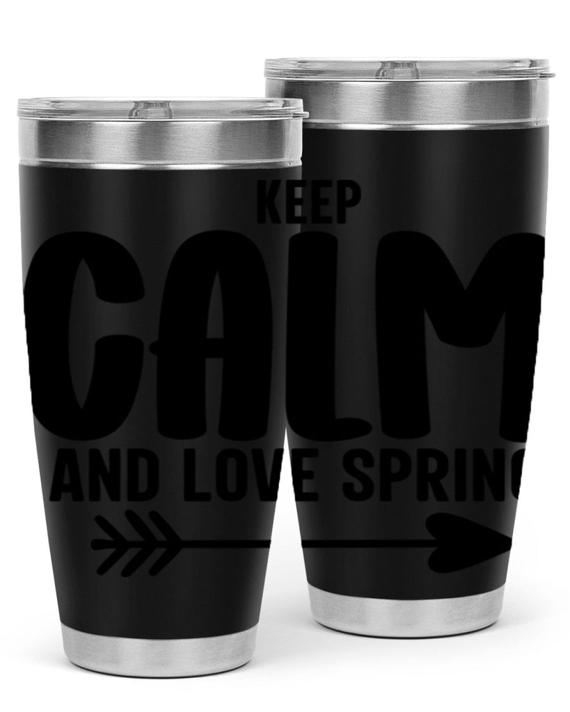 Keep Calm and Love Spring291#- spring- Tumbler