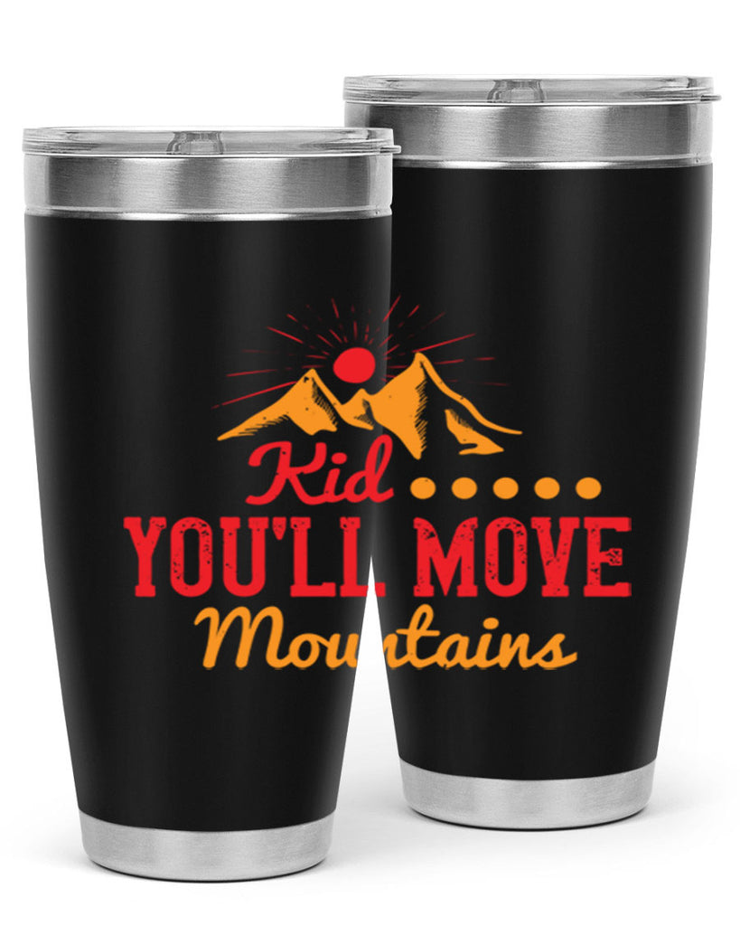 Kid youll move mountains Style 28#- baby- Tumbler