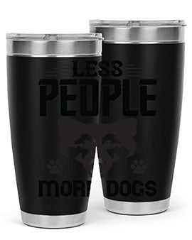 Less People More Dogs Style 179#- dog- Tumbler
