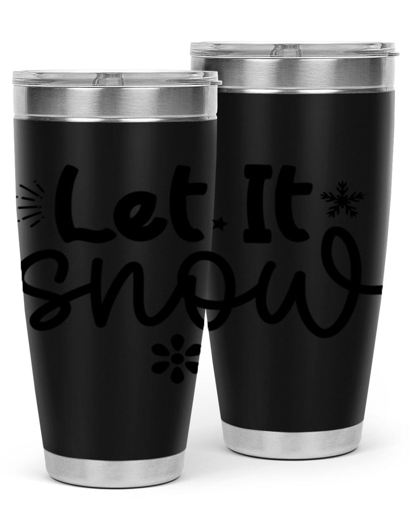 Let It Snow286#- winter- Tumbler