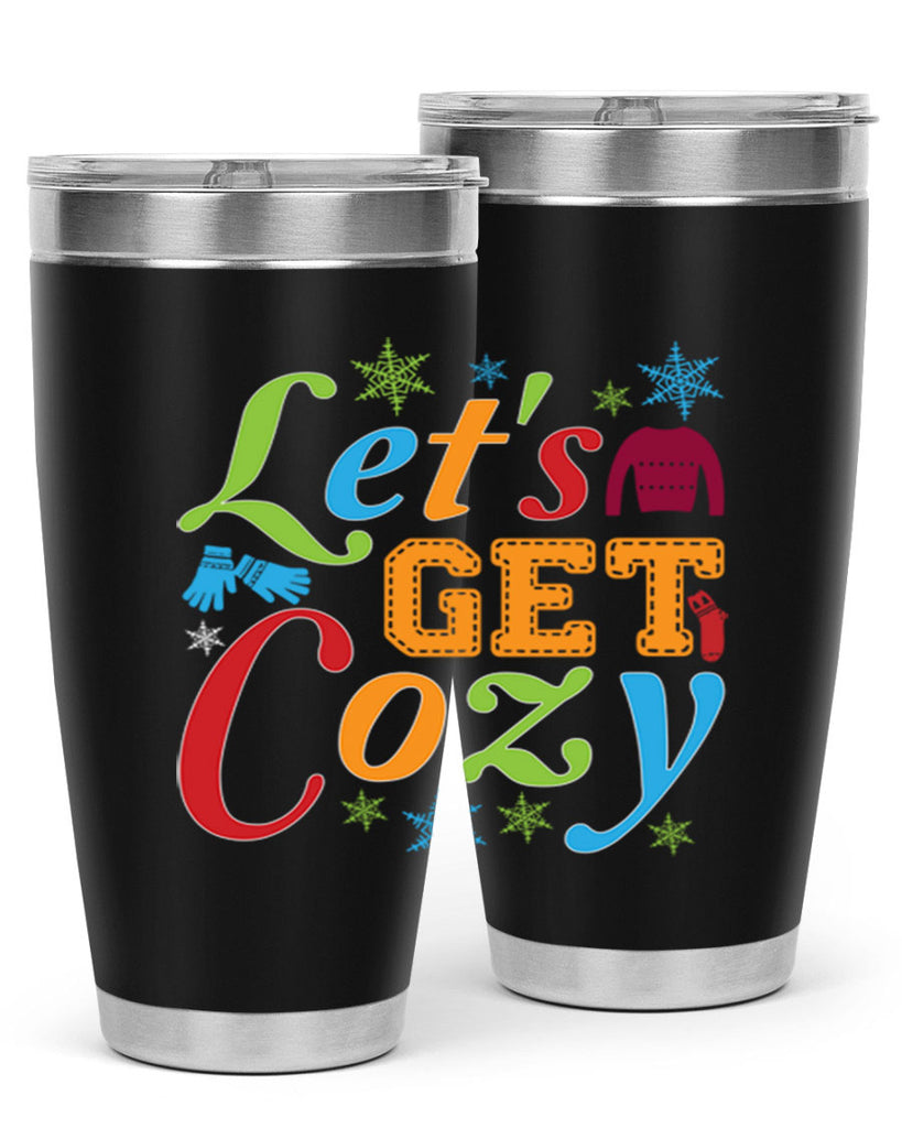 Lets Get Cozy Winter 297#- winter- Tumbler