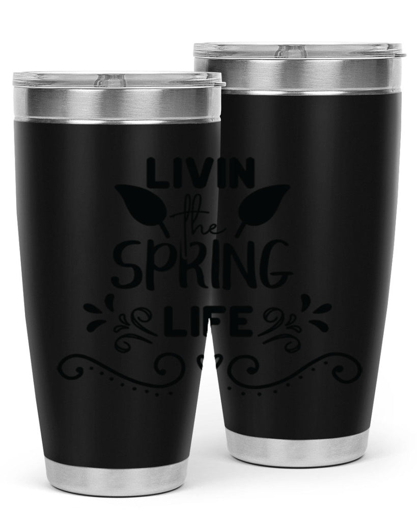 Livin the Spring Life 312#- spring- Tumbler