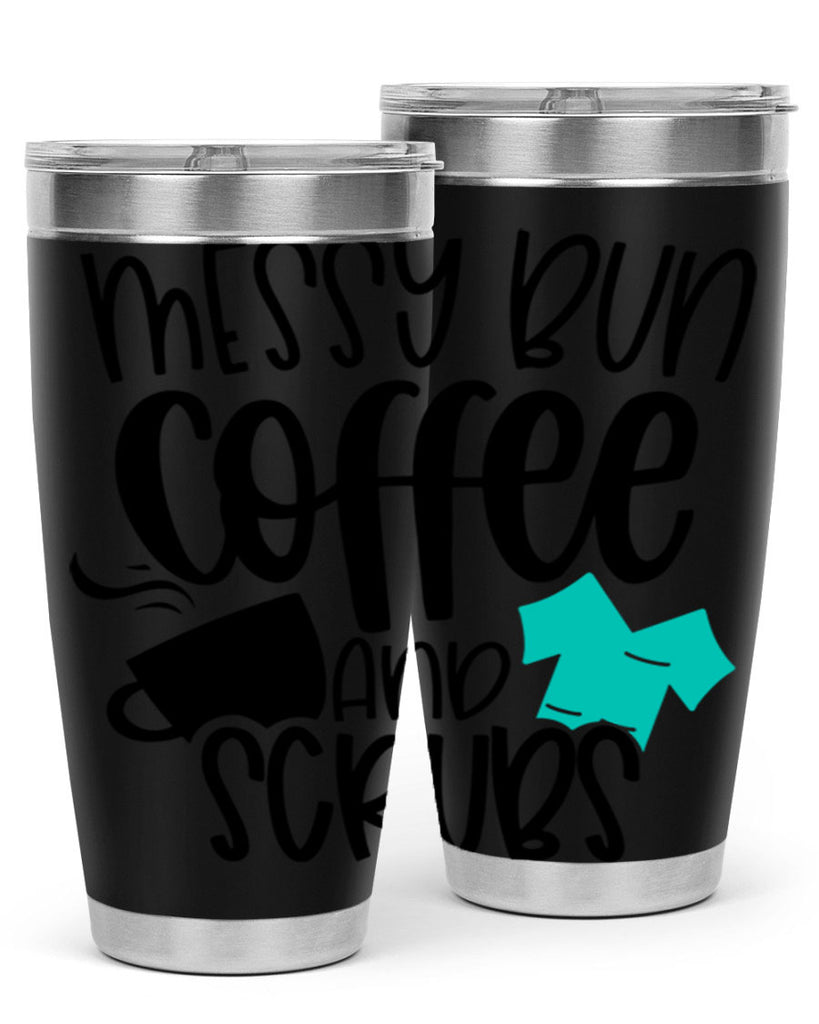 Messy Bun Coffee And Scrubs Style Style 132#- nurse- tumbler