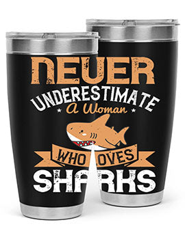 Never underestimate a woman who loves sharks Style 52#- shark  fish- Tumbler