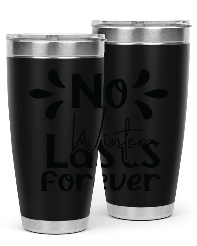 No Winter Lasts Forever 354#- spring- Tumbler