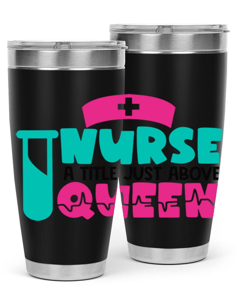 Nurse A Little Just Above Queen Style Style 121#- nurse- tumbler