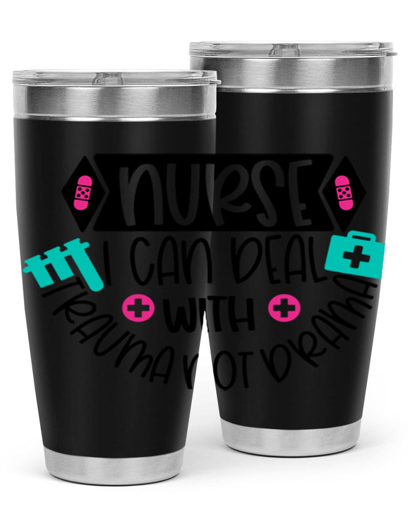 Nurse I Can Deal With Trauma Not Drama Style Style 115#- nurse- tumbler