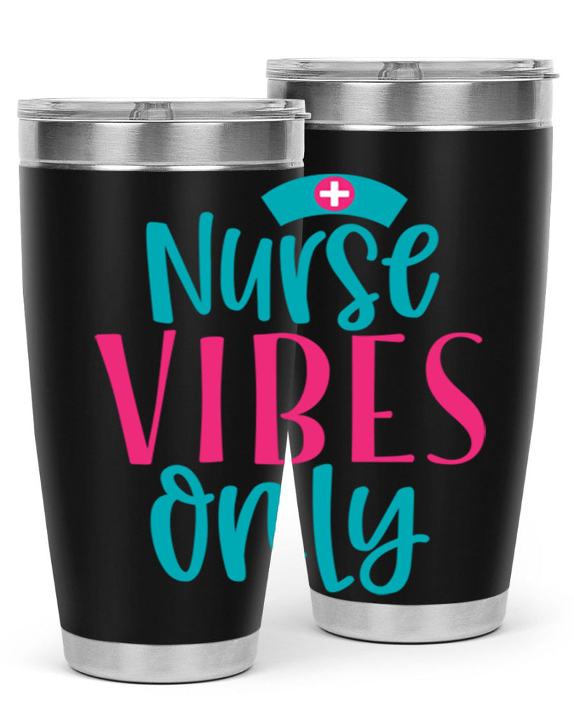 Nurse Vibes Only Style Style 94#- nurse- tumbler