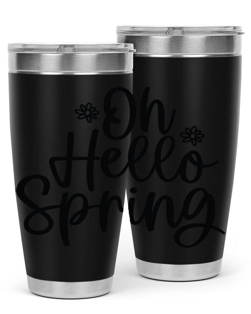Oh hello spring  384#- spring- Tumbler