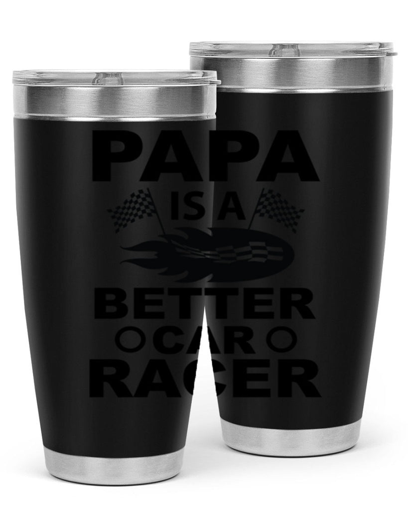 Papa Is a Better car 116#- grandpa - papa- Tumbler