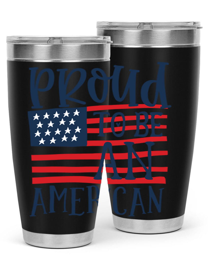 Proud to be an american Style 5#- Fourt Of July- Tumbler