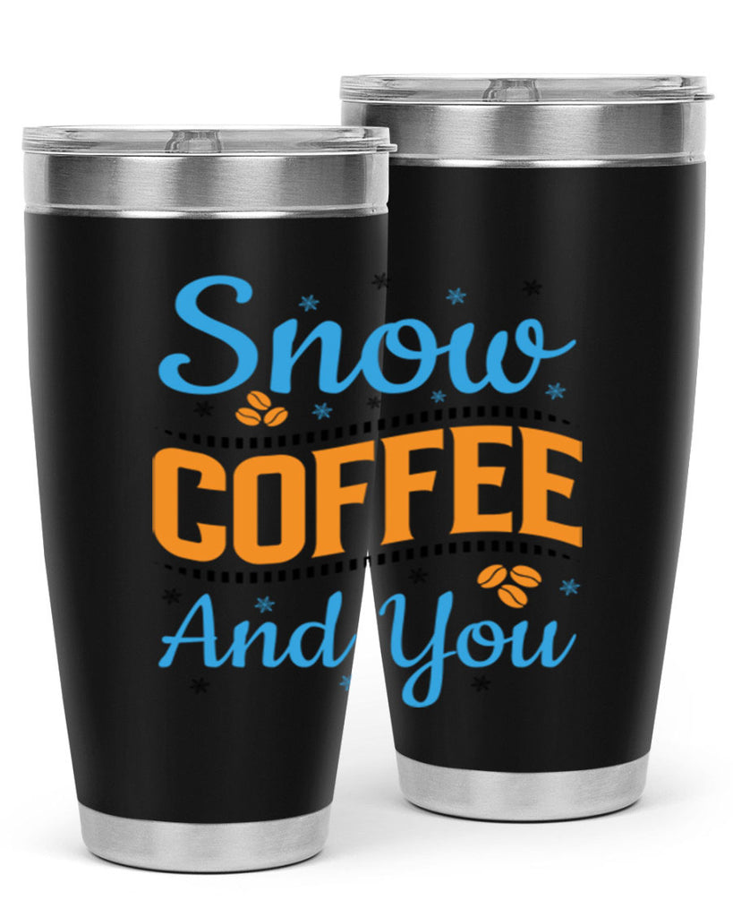 Snow Coffee and You 369#- winter- Tumbler
