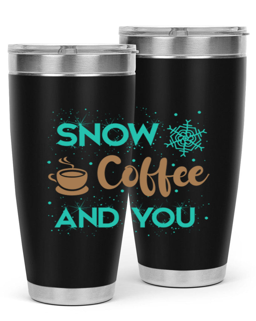 Snow Coffee and You Graphics 370#- winter- Tumbler