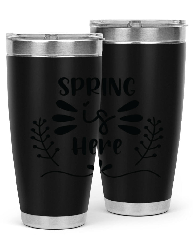 Spring is Here 445#- spring- Tumbler