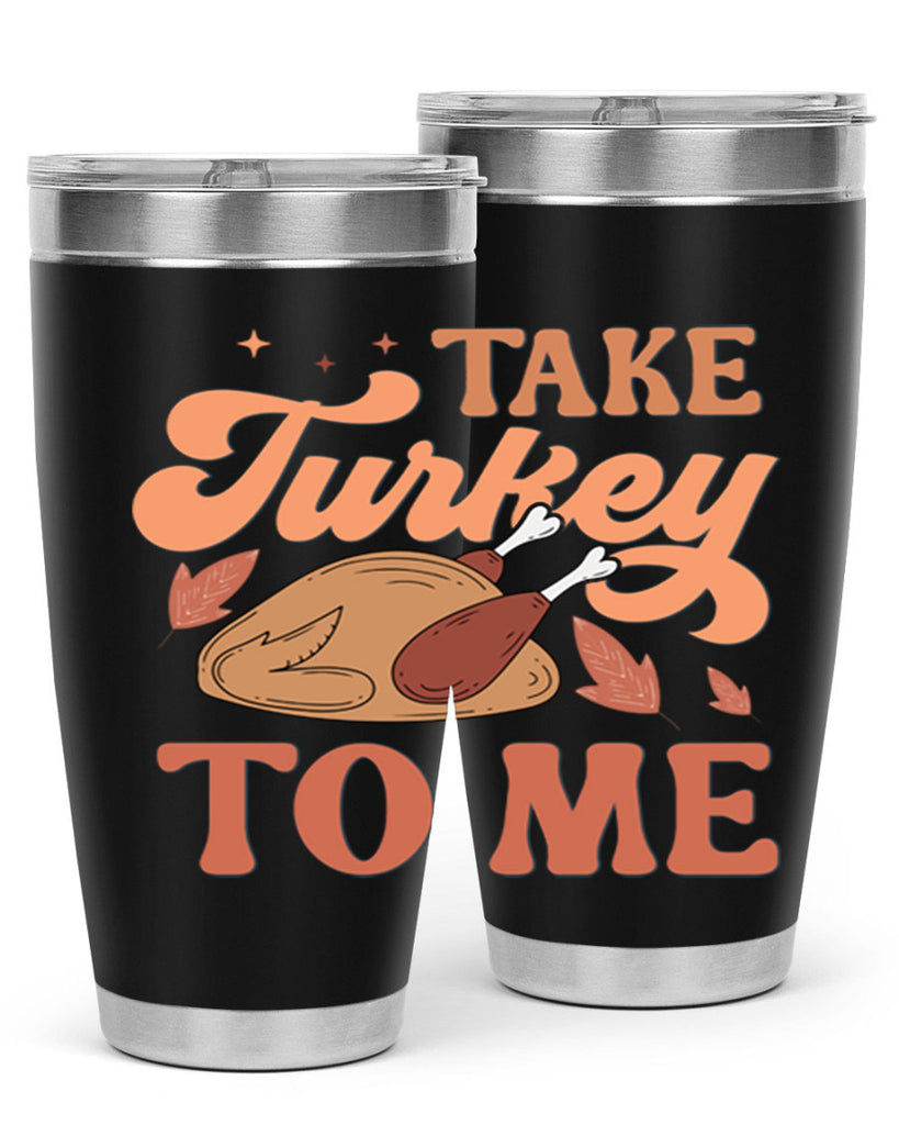Take Turkey To Me 594#- fall- Tumbler