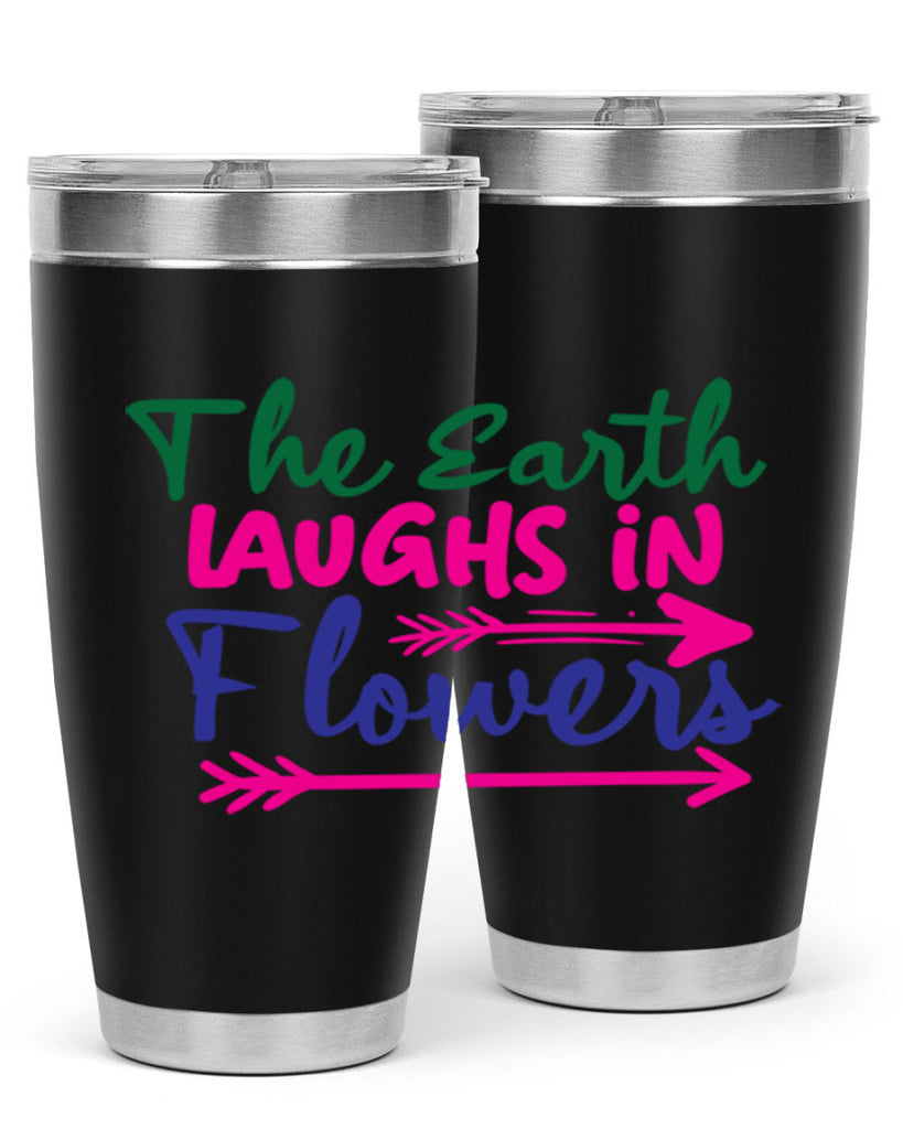 The Earth Laughs In Flowers 535#- spring- Tumbler