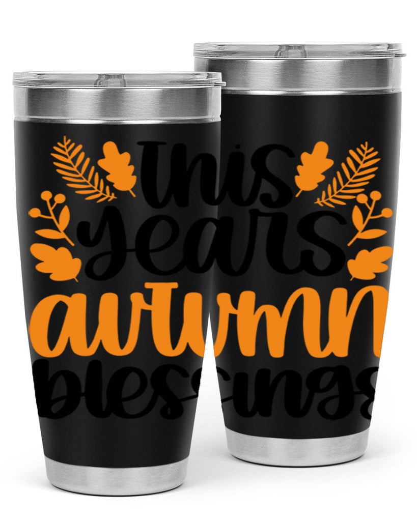 This Years Autumn Blessings 511#- fall- Tumbler