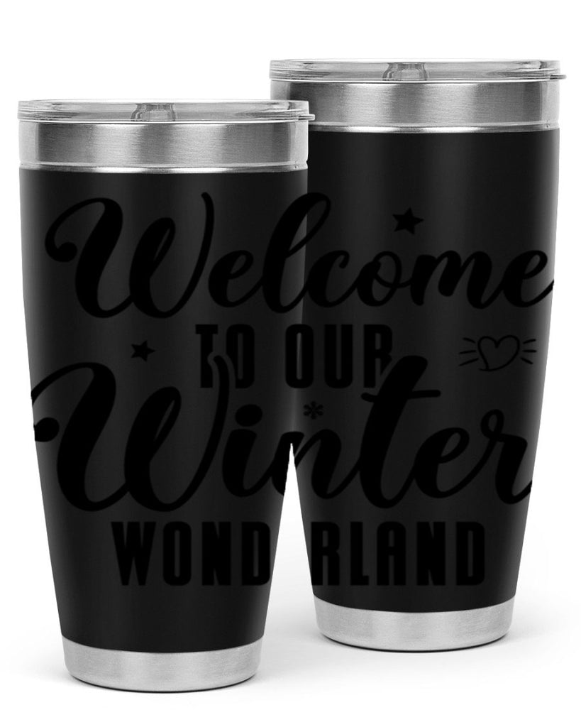 Welcome To Our Winter Wonderland470#- winter- Tumbler