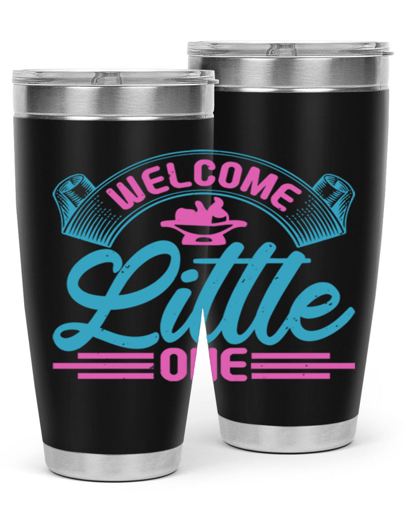 Welcome little one Style 163#- baby- tumbler