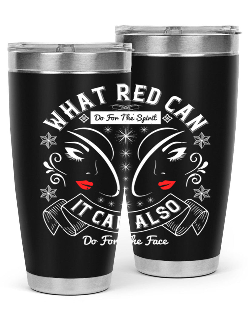 What red can do for the spirit it can also do for the face Style 175#- make up- Tumbler