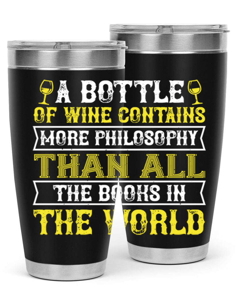 a bottle of wine contains more philosophy 97#- wine- Tumbler
