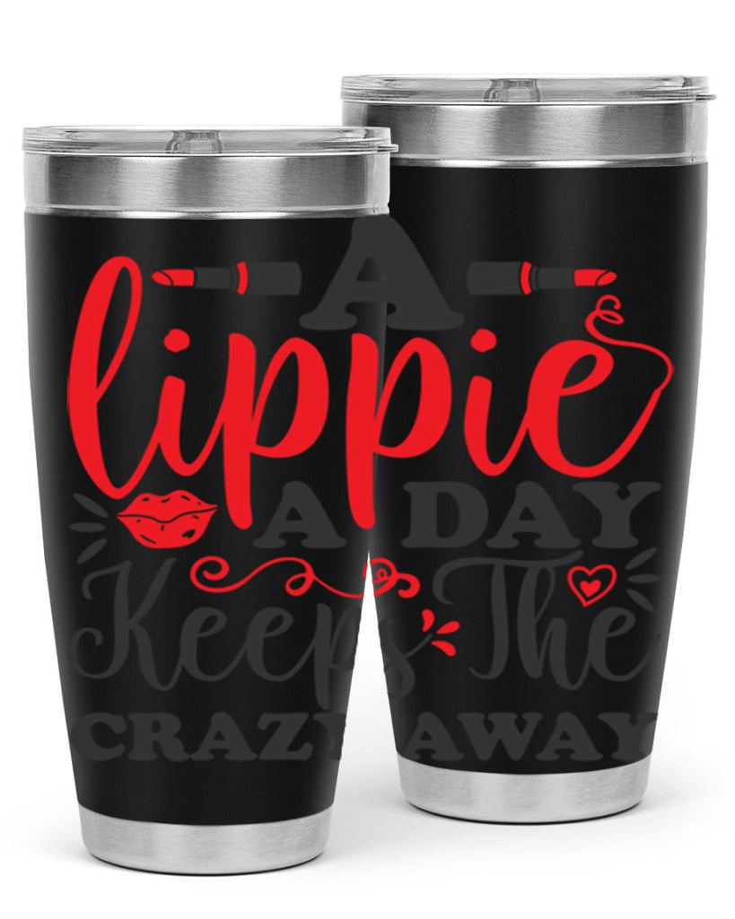 a lippie a day keeps the crazyaway Style 166#- make up- Tumbler