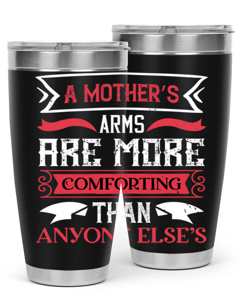 a mother’s arms are more 4#- mothers day- Tumbler