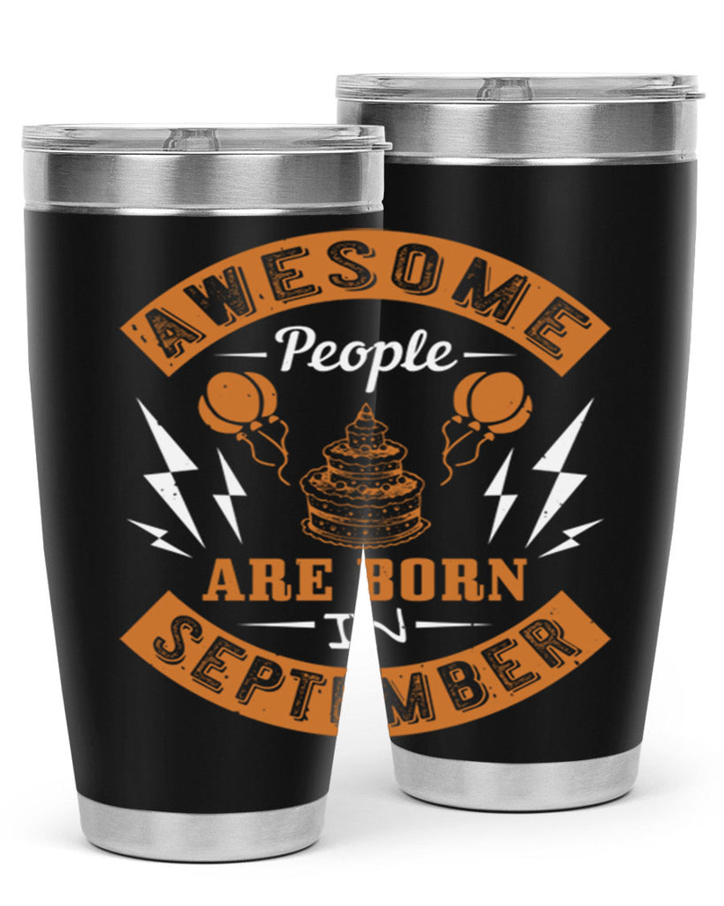 awesome people are born in September Style 17#- birthday- tumbler