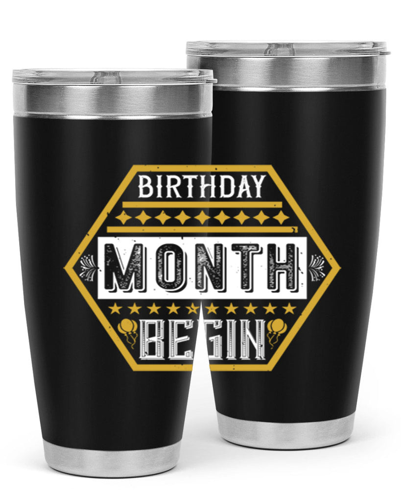 birthday month begin Style 9#- birthday- tumbler